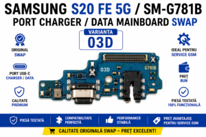 Modul Încărcare Samsung S20 FE 5G (SM-G781B) 03B Original SWAP