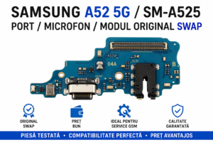 Modul Încărcare Samsung A52 5G (SM-A525) Original SWAP – Port USB + Microfon